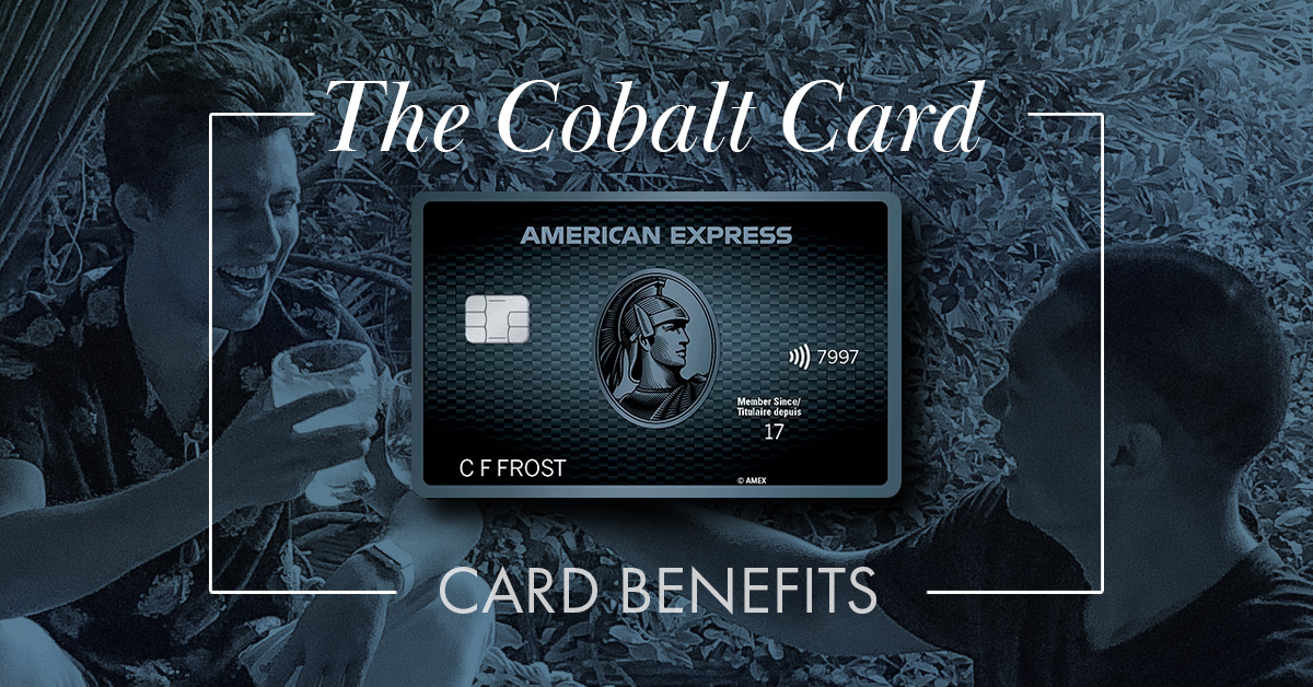 Amex Cobalt Card Benefits in Canada Overview