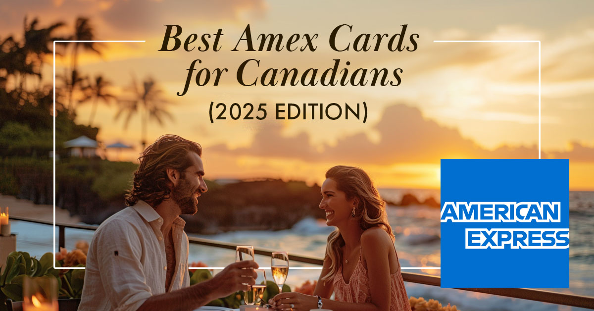 Best Amex Cards in Canada for 2025 - Compare Reviews